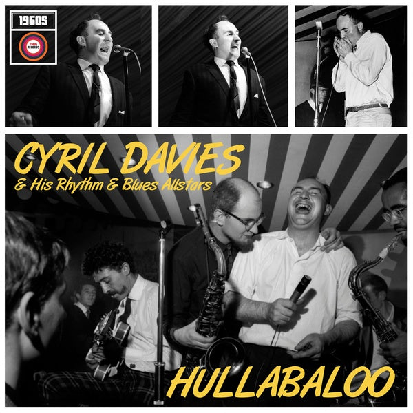 CYRIL DAVIES & HIS RHYTHM & BLUES ALLSTARS - Hullabaloo [Vinyl] (ONLINE ORDER ONLY)