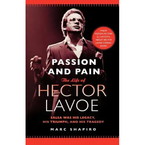 Passion and Pain: The Life of Hector Lavoe - Paperback (ONLINE ORDER ONLY)