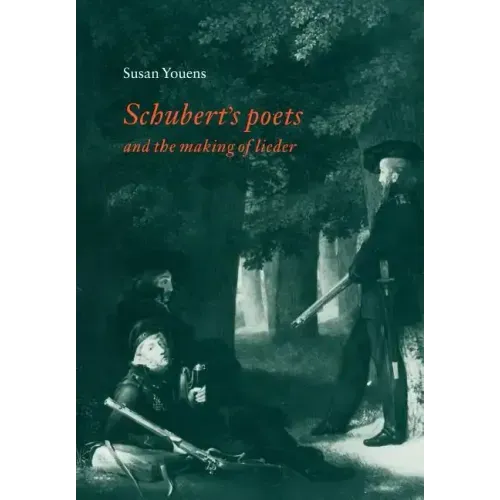 Schubert's Poets and the Making of Lieder - Paperback (ONLINE ORDER ONLY)