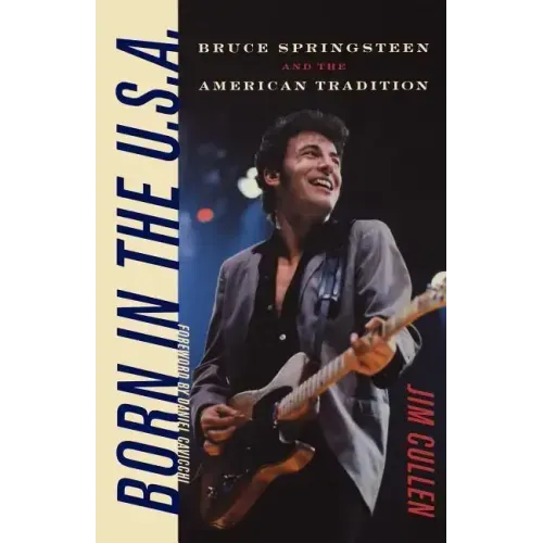 Born in the U.S.A.: Bruce Springsteen and the American Tradition - Paperback (ONLINE ORDER ONLY)