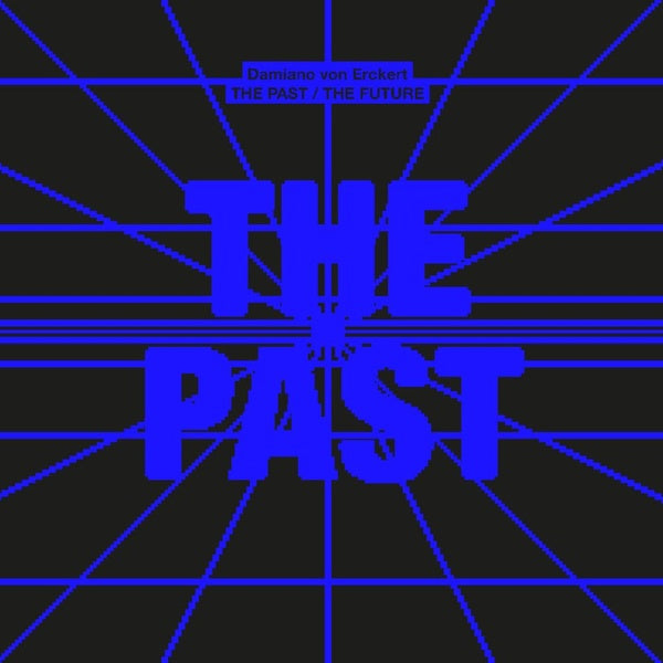 DAMIANO VON ERCKERT - The Past / The Future [Vinyl] (ONLINE ORDER ONLY)
