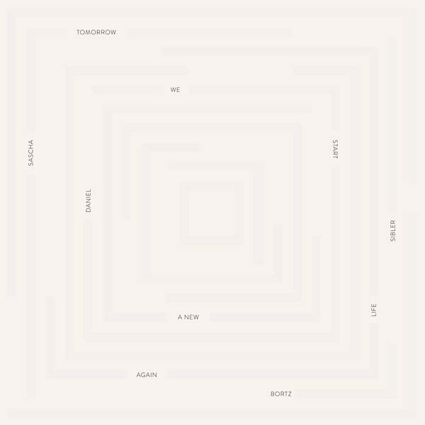 DANIEL BORTZ & SASCHA SIBLER - Tomorrow We Start a New Life Again [Vinyl] (ONLINE ORDER ONLY)