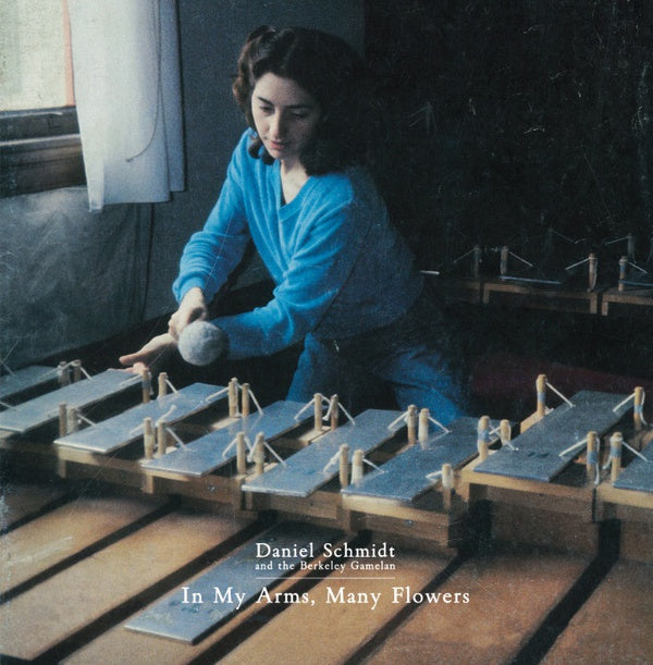 DANIEL SCHMIDT - In My Arms, Many Flowers [CD] (ONLINE ORDER ONLY)