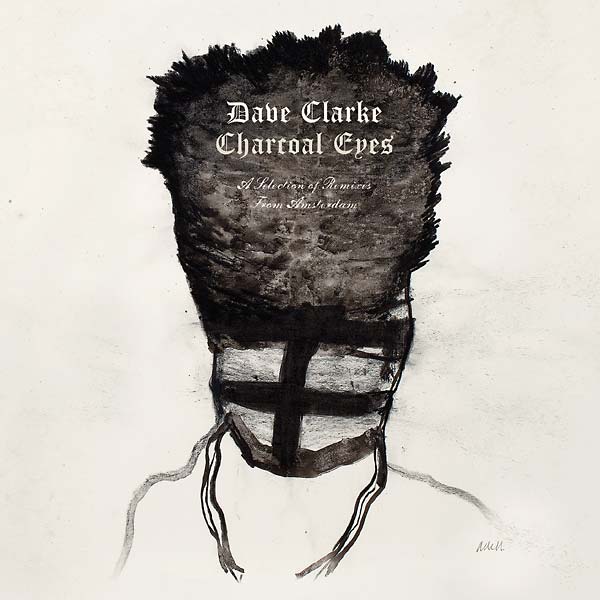 Charcoal Eyes: A Selection Of Remixes From Amsterdam [CD]