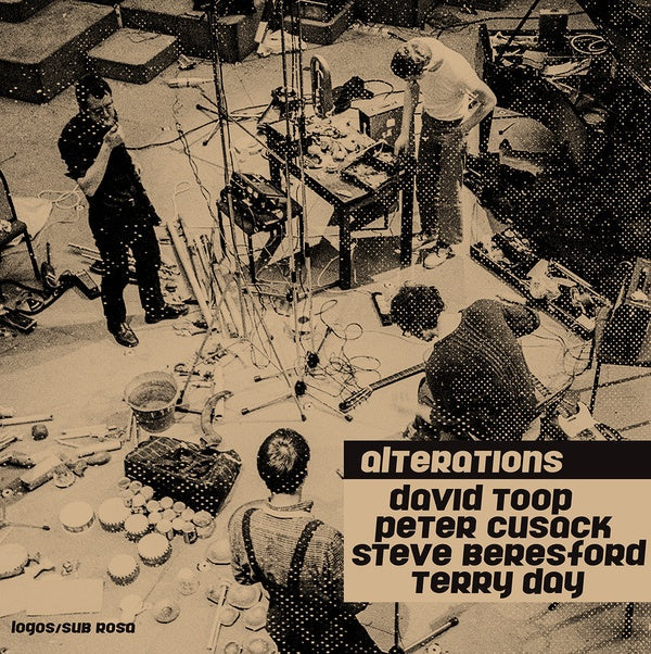 DAVID TOOP + PETER CUSACK + STEVE BERESFORD + TERR - Alterations [Vinyl]