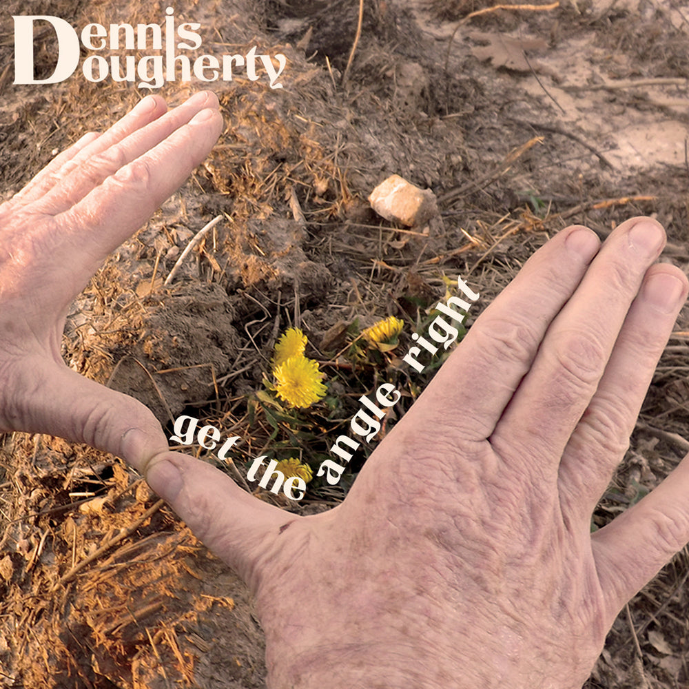 Dennis Dougherty - Get The Angle Right [CD] (ONLINE ORDER ONLY)