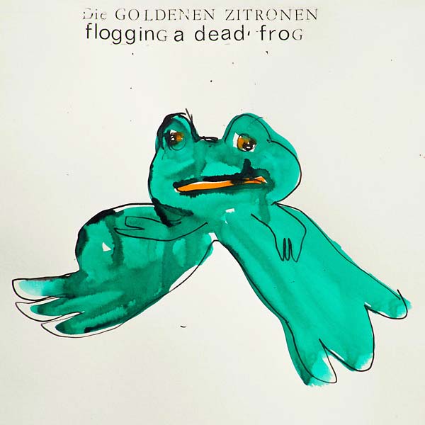 DIE GOLDENEN ZITRONEN - Flogging a Dead Frog [CD] (ONLINE ORDER ONLY)