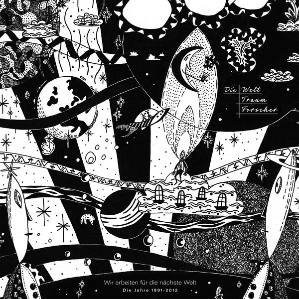 DIE WELTTRAUMFORSCHER - Wir Arbeiten Fur Die Nachste Welt (1991-2012) [Vinyl]