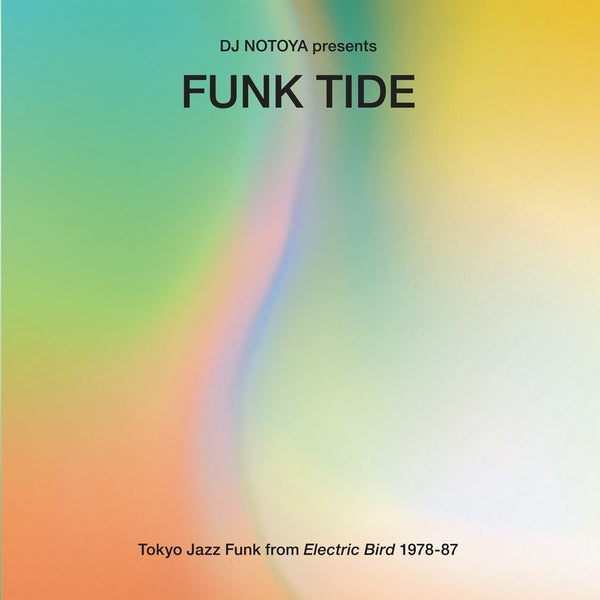 Funk Tide: Tokyo Jazz-Funk From Electric Bird 1978-87 [CD]