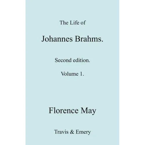 The Life of Johannes Brahms. Revised, Second Edition. (Volume 1). - Paperback (ONLINE ORDER ONLY)
