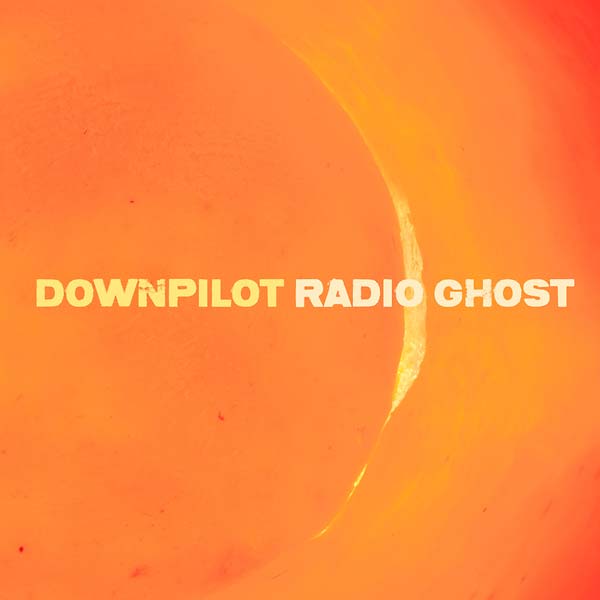 DOWNPILOT - Radio Ghost [CD] (ONLINE ORDER ONLY)