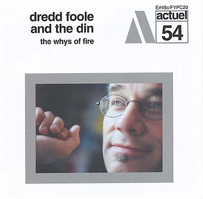 DREDD FOOLE AND THE DIN - The Whys of Fire [CD] (ONLINE ORDER ONLY)