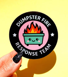 Dumpster Fire Response Team Sticker