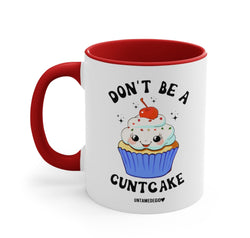 Don't Be A Cuntcake Mug (ONLINE ORDER ONLY)