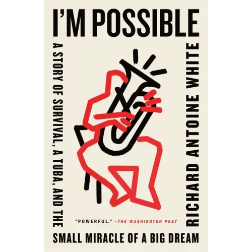 I'm Possible: A Story of Survival, a Tuba, and the Small Miracle of a Big Dream - Paperback (ONLINE ORDER ONLY)