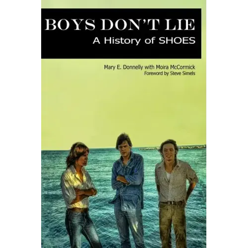 Boys Don't Lie: A History of Shoes - Paperback (ONLINE ORDER ONLY)