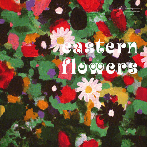 Eastern Flowers [Vinyl] (ONLINE ORDER ONLY)