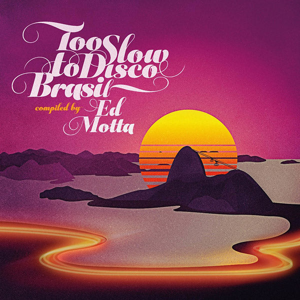 ED MOTTA PRESENTS - Too Slow to Disco Brasil [CD] (ONLINE ORDER ONLY)