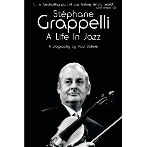 Stephane Grappelli: A Life in Jazz - Paperback (ONLINE ORDER ONLY)