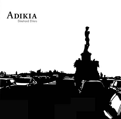 EKKEHARD EHLERS - Adikia [CD] (ONLINE ORDER ONLY)