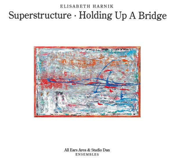 ELISABETH HARNIK - Superstructure - Holding Up A Bridge [CD] (ONLINE ORDER ONLY)