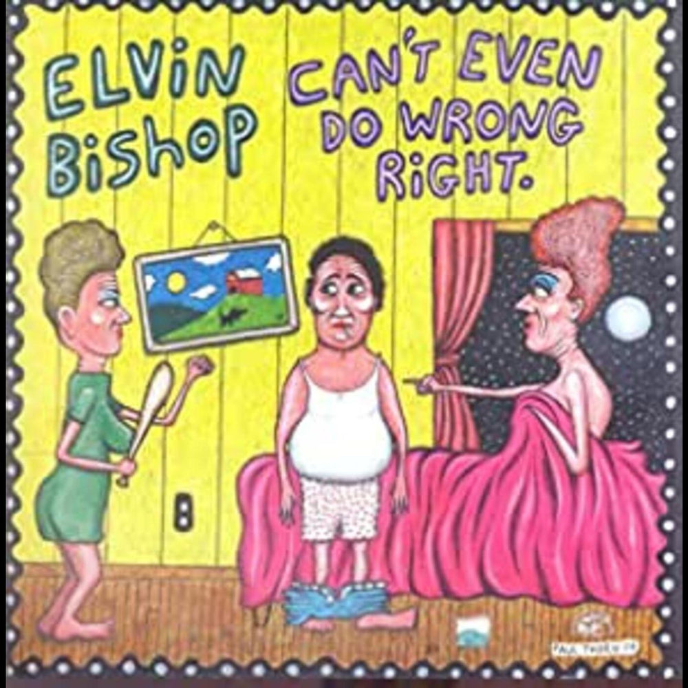 Elvin Bishop - Can't Even Do Wrong Right [CD] (ONLINE ORDER ONLY)