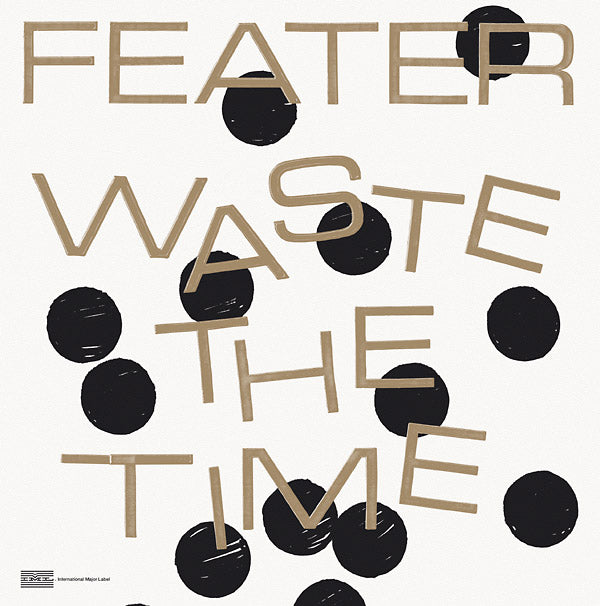 FEATER - Waste The Time [Vinyl] (ONLINE ORDER ONLY)
