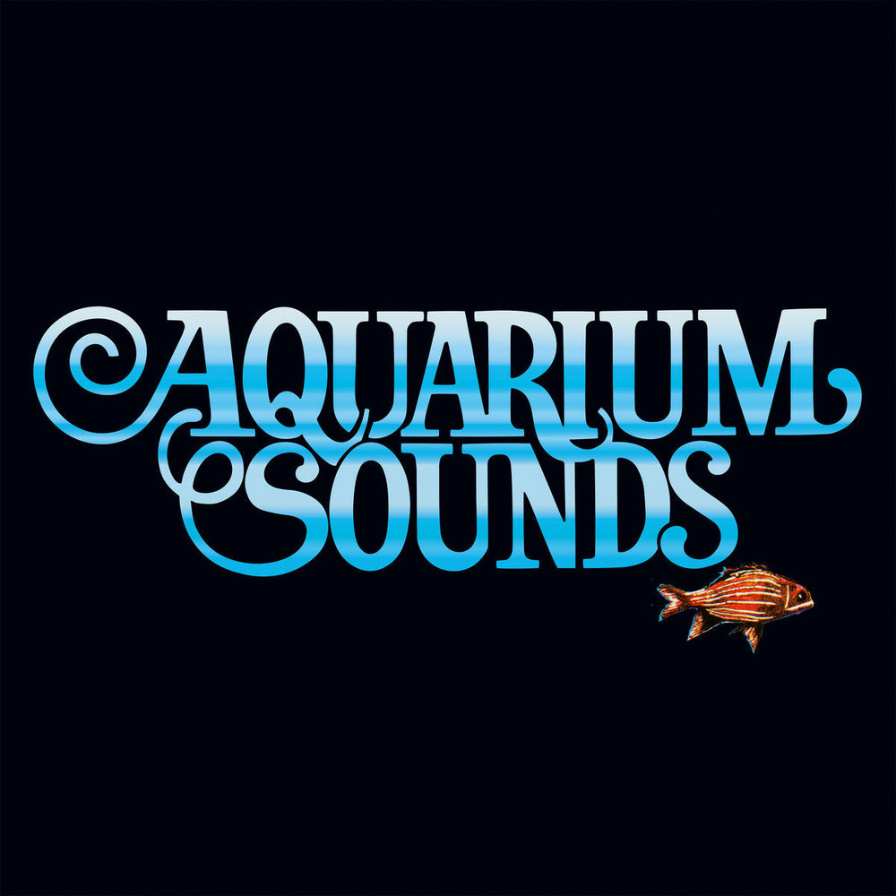 Aquarium Sounds [Vinyl] (ONLINE ORDER ONLY)