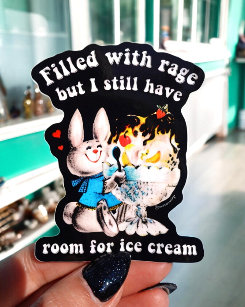 Filled With Rage But I Still Have Room For Ice cream Bunny Sticker (Online Order Only)