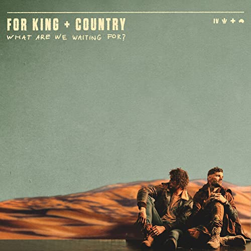 for KING & COUNTRY - What Are We Waiting For? [CD] (ONLINE ORDER ONLY)