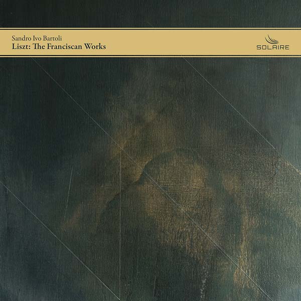 FRANZ LISZT - The Franciscan Works [CD] (ONLINE ORDER ONLY)