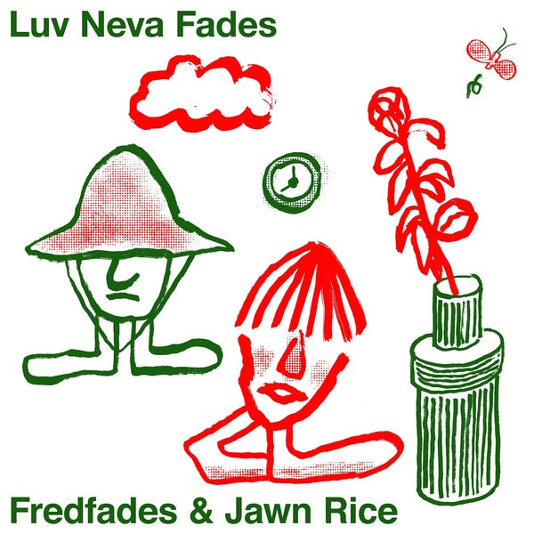 FREDFADES & JAWN RICE - Luv Neva Fades [Vinyl] (ONLINE ORDER ONLY)