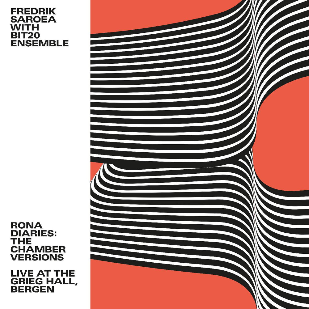 Fredrik with BIT20 Ensemble Saroea - Rona Diaries: The Chamber Versions / Live At The Grieg Hall, Bergen [CD] (ONLINE ORDER ONLY)