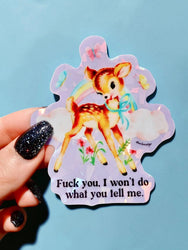 Fuck You I Won't Do What You Tell Me Sticker