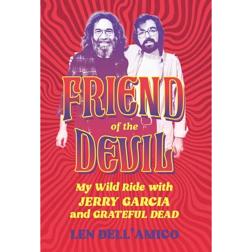 Friend of the Devil: My Wild Ride with Jerry Garcia and Grateful Dead - Hardcover (ONLINE ORDER ONLY)