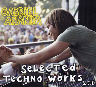 GABRIEL ANANDA - Selected Techno Works [CD] (ONLINE ORDER ONLY)