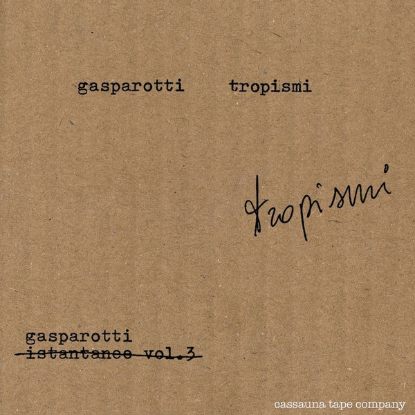 GABRIELE GASPAROTTI - Tropismi