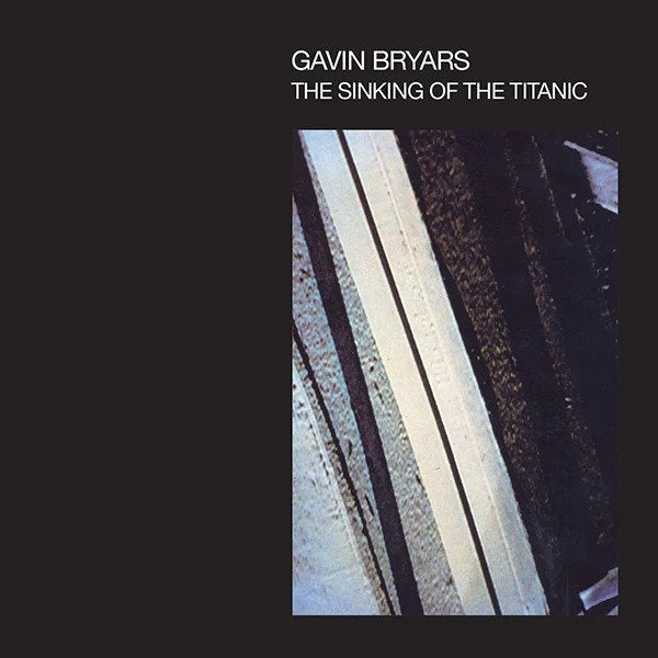 GAVIN BRYARS - The Sinking of the Titanic [CD] (ONLINE ORDER ONLY)