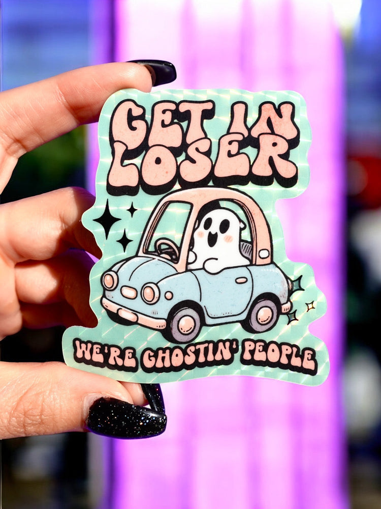 Get In Loser We're Ghosting People Halloween Sticker (Online Order Only)