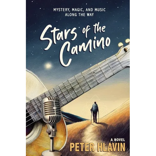 Stars of the Camino: Mystery, Magic, and Music Along The Way - Paperback (ONLINE ORDER ONLY)