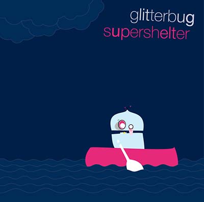 GLITTERBUG - Supershelter [CD] (ONLINE ORDER ONLY)