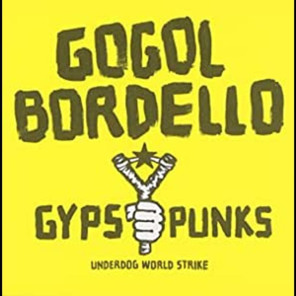 GOGOL BORDELLO - Gypsy Punks Underdog World Strike [CD]