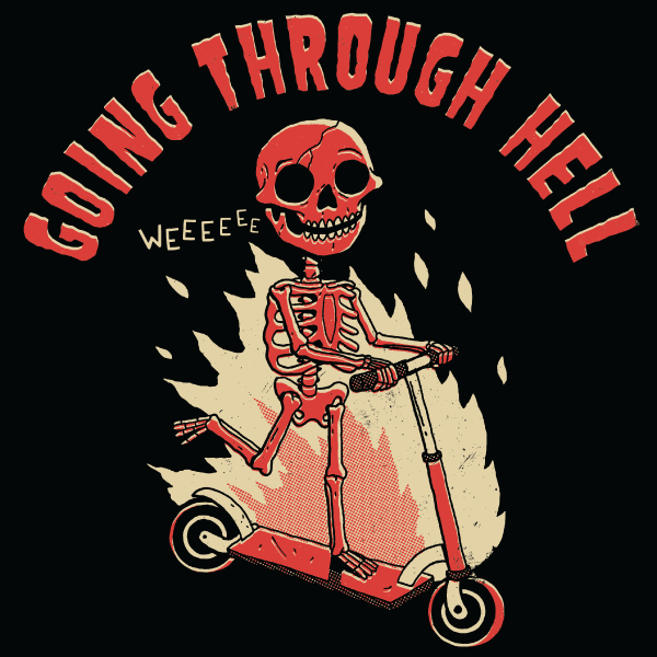 Going Through Hell' Shirt (ONLINE ORDER ONLY)