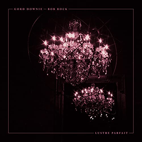Gord Downie/Bob Rock - Lustre Parfait [2 LP] [Vinyl] (ONLINE ORDER ONLY)