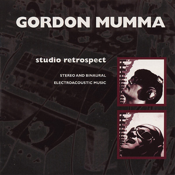 Gordon Mumma - Studio Retrospect [CD]