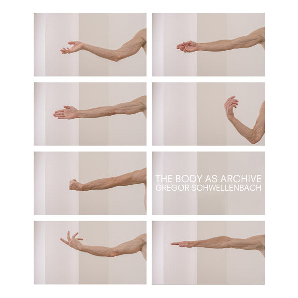 GREGOR SCHWELLENBACH - The Body as Archive [Vinyl] (ONLINE ORDER ONLY)