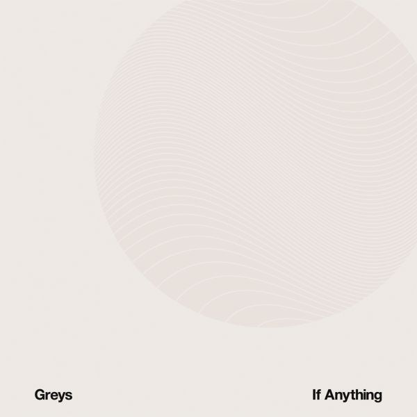 Greys - If Anything [CD] (ONLINE ORDER ONLY)