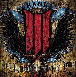 Hank III - Damn Right Rebel, Rebel Proud (Translucent Blue Vinyl) (2 Lp's) [Vinyl]