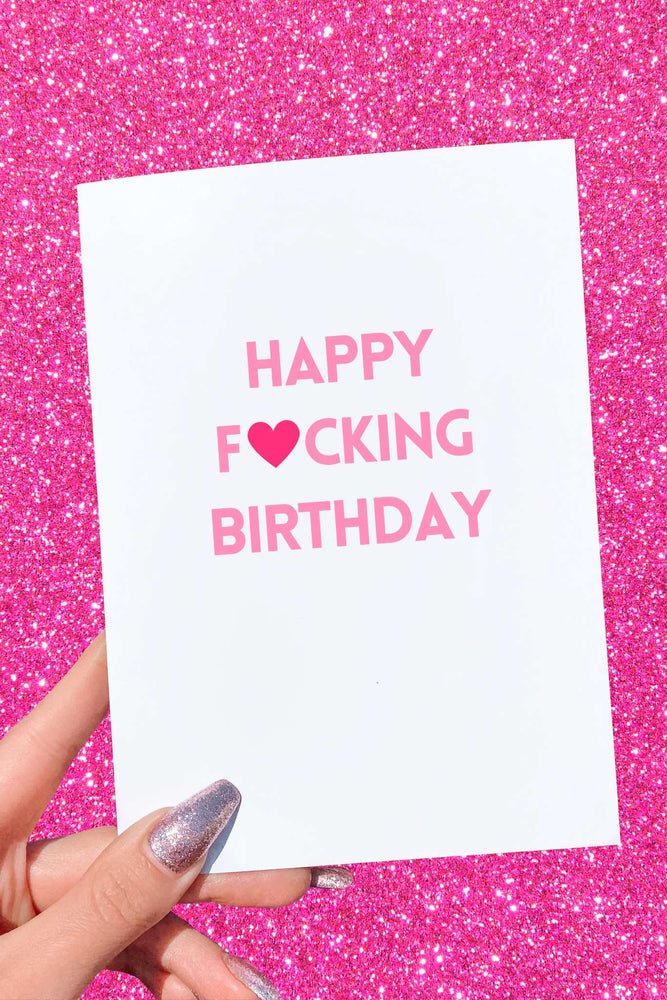 Happy Fucking Birthday Card