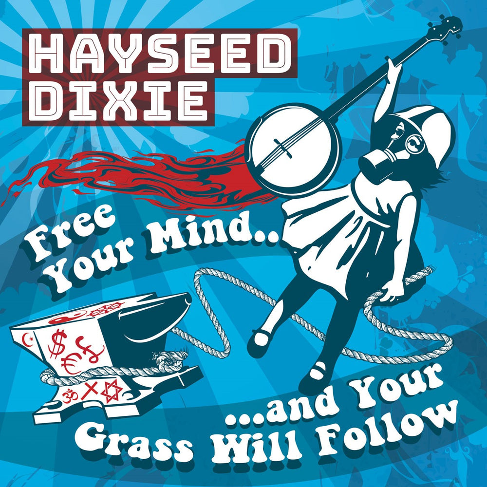 Hayseed Dixie - Free Your Mind And Your Grass Will Follow [CD] (ONLINE ORDER ONLY)